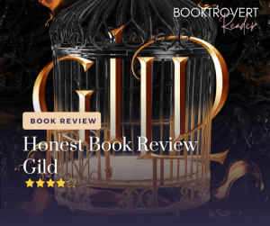 A book review graphic featuring a honest book review of 'Gild' by Raven Kennedy, part of 'The Plated Prisoner Series'. The background features a dark, ornate cage with golden accents and the tagline 'A gilded cage is still a prison'. The 'Booktrovert Reader' logo is displayed at the bottom, along with a 'Click Here' button.
