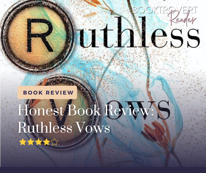 Promotional image for a book review of Ruthless Vows. The cover features a blend of elegant and rustic elements, with the title 'Ruthless Vows' prominently displayed in bold text. The letters 'R' and 'V' are highlighted within circular, metallic frames, resembling vintage typewriter keys. The background showcases soft watercolor designs in shades of blue and orange, with delicate floral accents adding an artistic touch. The overlay text reads: 'Book Review: Honest Book Review - Ruthless Vows,' accompanied by a 4-star rating, reflecting a thoughtful critique of this captivating novel.