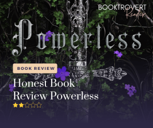 Honest Book Review: Powerless - Booktrovert Reader