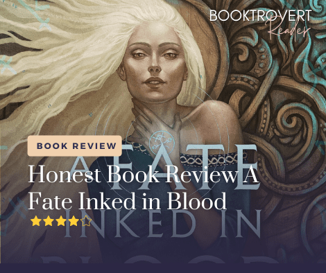 Book review graphic for 'A Fate Inked in Blood.' The background features the book cover with an illustration of a woman with flowing blonde hair and intricate designs. The text overlay reads 'Honest Book Review: A Fate Inked in Blood' and shows a four-star rating. The Booktrovert Reader logo is in the top right corner