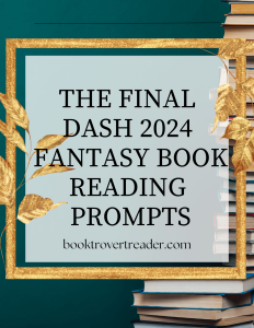 the final dash 2024 Fantasy book reading prompts green background with books in it/ Words surrounded by a gold frame