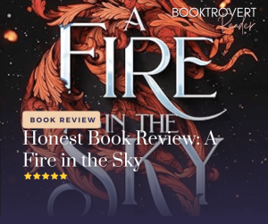 A promotional image for a book review of A fire in the sky. showcasing a vibrant orange phoenix in mid-flight, with detailed flame-like feathers set against a dark, starry sky. The text reads "Honest Book Review: A Fire in the Sky" with a five-star rating, and the image is branded with "Booktrovert Reader" in the top right corner.