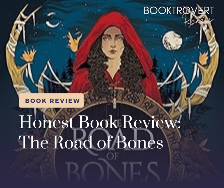 Image of a book review graphic for The Road of Bones. The central design features a woman in a red hooded cloak with dark curly hair, standing against a dark, starry night background with a crescent moon. Her expression is serious, and she is framed by skeletal hands and winter forest elements. The text overlay reads "Honest Book Review: The Road of Bones," with the Booktrovert Reader logo in the top corner.