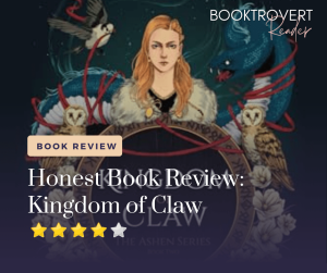 A digital book review graphic for Kingdom of Claw from The Ashen Series. The cover art features a fierce-looking woman with long, auburn hair, draped in a fur cloak, surrounded by mystical creatures including owls, a blue serpent, and a bird. A red ribbon winds through the scene. The graphic includes a "Book Review" label, the title "Honest Book Review: Kingdom of Claw," and a four-star rating in gold and white stars. The branding "Booktrovert Reader" is positioned in the top right corner.