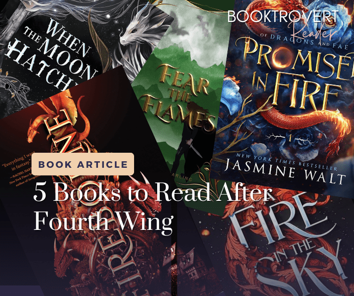 "Collage of fantasy book covers featuring dragons and elemental magic, including When the Moon Hatched, Tear the Flames, Promise in Fire by Jasmine Walt, Fire in the Sky, and Inferno. Text overlay reads: 'BOOK ARTICLE – 5 Books to Read After Fourth Wing'."