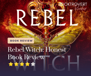 Booktrovert Reader’s honest review of Rebel Witch, featuring a fantasy-themed cover with golden wings and a 4-star rating.