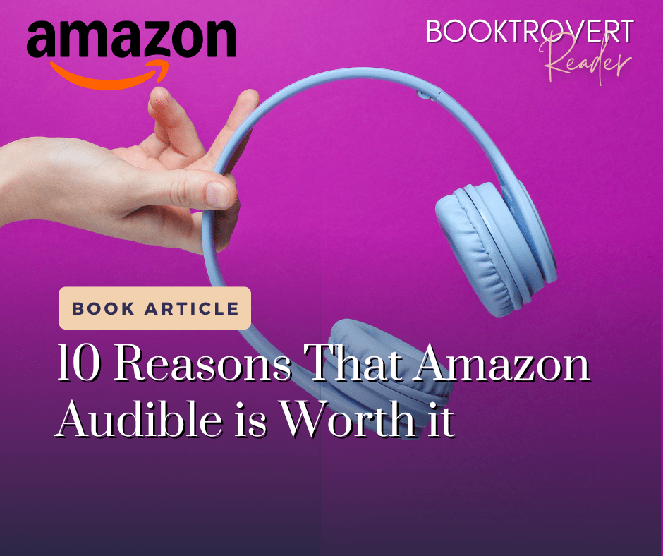 Promotional graphic with pastel blue headphones against a bright pink background encouraging readers to sign up for Amazon Audible. Text reads 10 reasons that amazon audible is worht it. with a clickable call-to-action button, highlighting access to audiobooks through BooktrovertReader.com.
