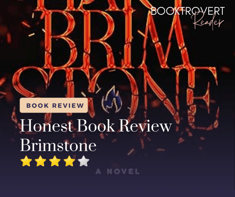 Book review graphic for Brimstone featuring fiery red typography against a dark, ember-filled background. The image includes the text ‘Honest Book Review – Brimstone’ with a 4-star rating and Booktrovert Reader branding, highlighting a fantasy romance novel with dark themes, intensity, and emotional stakes.
