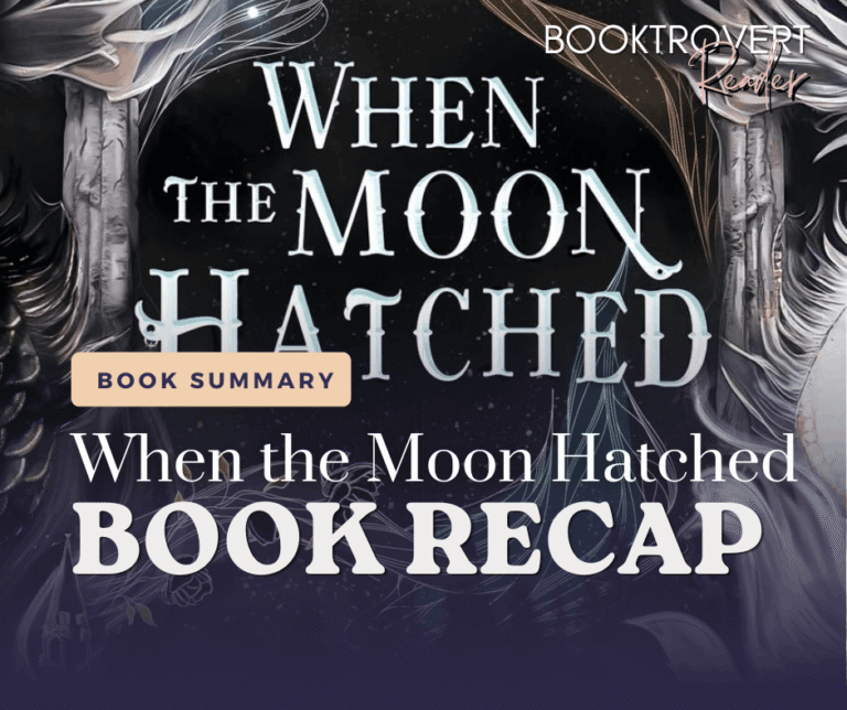 Book rrecap graphic for 'When the Moon Hatched.' The background features the book cover with a dark, intricate design. The text overlay reads 'Book Recap" The Booktrovert Reader logo is in the top right corner.