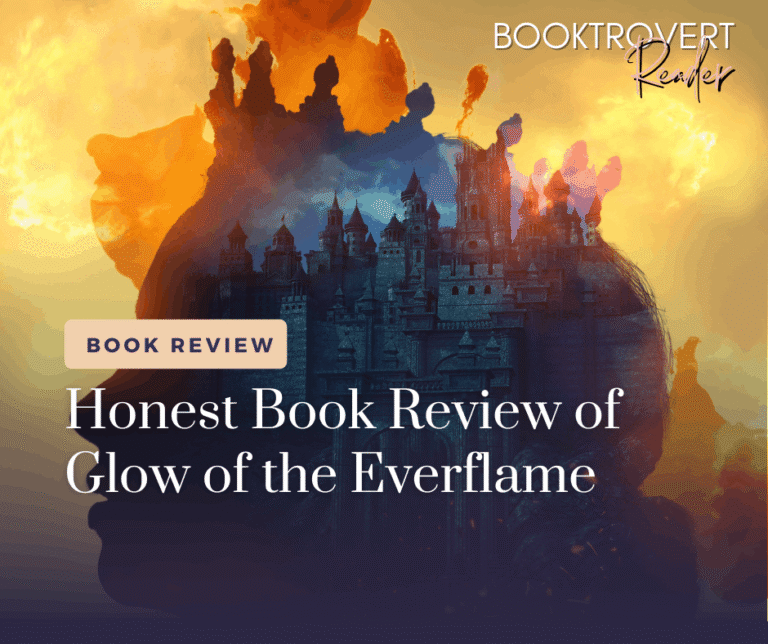 Honest Book Review of Glow of the Everflame by Penn Cole featuring a fantasy-inspired graphic with a castle silhouette layered over a woman's profile against a glowing golden sky.