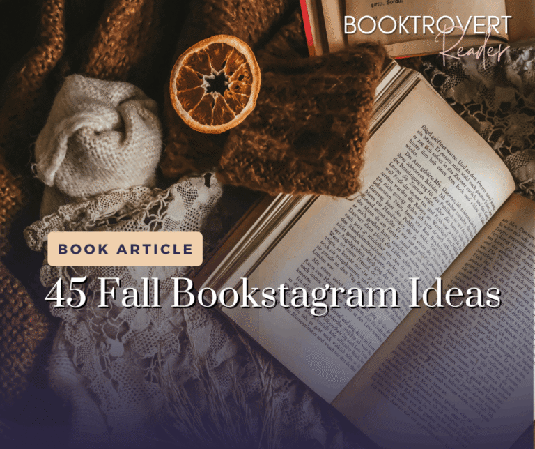 Cozy autumn reading scene featuring an open book, warm brown blankets, lace fabric and a dried orange slice. The graphic promotes 45 fall Bookstagram ideas for fantasy romance and romantasy readers.