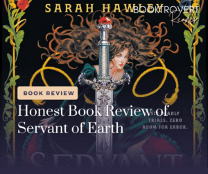 Blog graphic for an honest review of Servant of Earth by Sarah Hawley, featuring a dark-haired woman in a green gown kneeling behind an ornate silver sword, surrounded by golden ropes, floral borders, and a dark fantasy background.