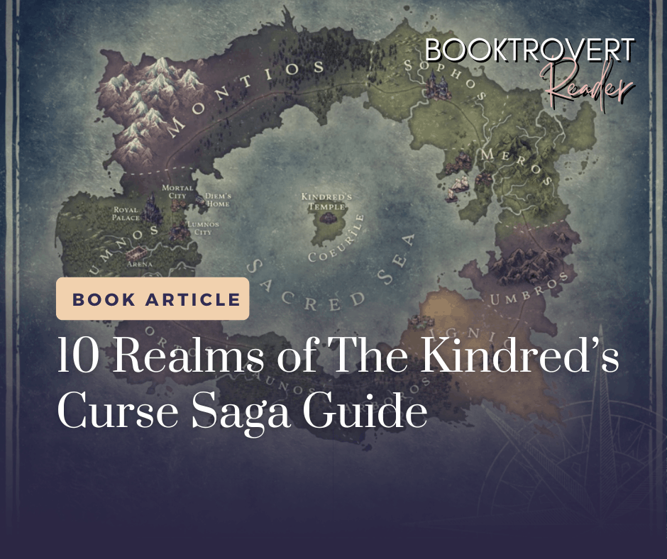Map of Emarion with text overlay reading “10 Realms of The Kindred’s Curse Saga Guide” for a Booktrovert Reader article.