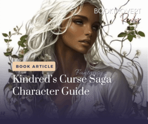 Kindred’s Curse Saga Character Guide featuring a white-haired fantasy woman surrounded by vines and flowers.