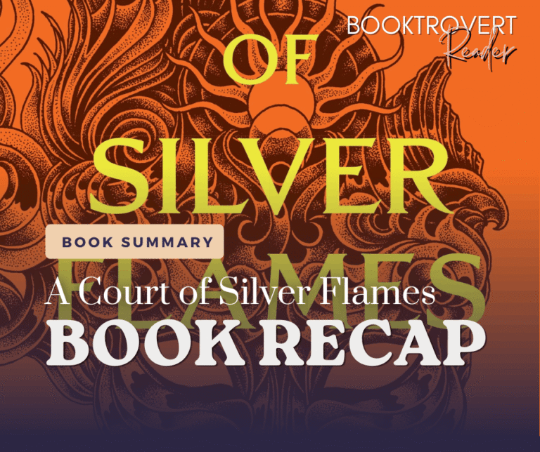 A Court of Silver Flames by Sarah J. Maas book recap graphic featuring the orange cover art, with bold “Book Recap” text and Booktrovert Reader branding.