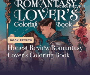 Booktrovert Reader's honest review of Romantasy Lover's Coloring Book by Rebekka Saak, featuring a fantasy romance couple on the illustrated cover.