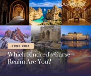 Which Kindred’s Curse Realm Are You? Booktrovert Reader personality quiz featuring a collage of fantasy landscapes representing the Ten Realms of Emarion.